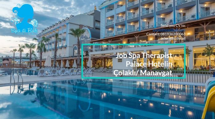 Lowongan Spa Therapist Hotel Bintang 5 Manavgat - Turkey