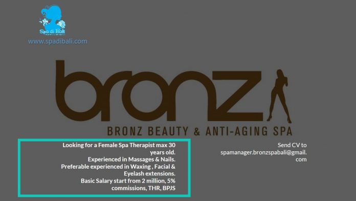 Job Vacancy Spa Therapist Bronz Spa Lowongan / Job Vacancy Spa Therapist Bronz Beauty & Anti-Ageing Spa