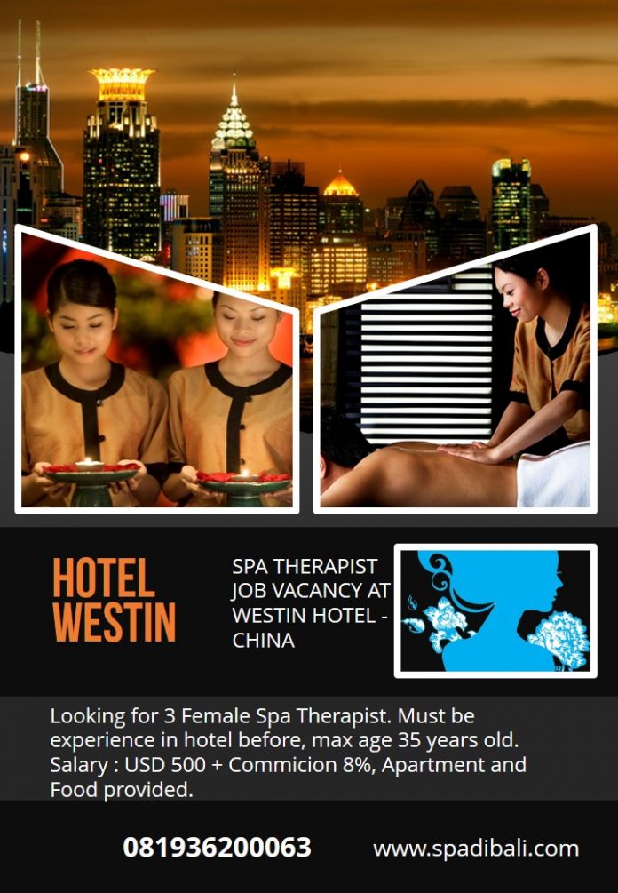 Hotel Amerika Kelas Atas - Westin - Lowongan Spa Therapist Hotel Westin China