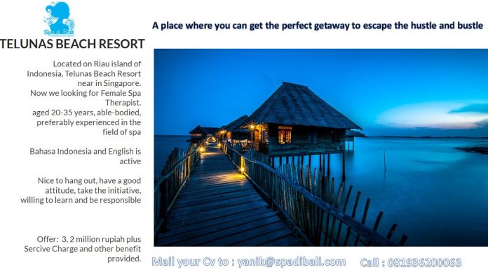 Lowongan Spa Therapist Telunas Beach Resort Telunas Beach Resort Riau - Batam - Loowngan Spa Therapist Dekat Singapore